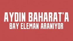 Aydın Baharat'a Bay Eleman Aranıyor