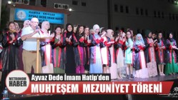 Ayvaz Dede İmam Hatip’den Muhteşem Mezuniyet Töreni