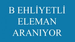 B Ehliyetli Bay Elemanlar Aranıyor