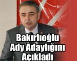 Bakırlıoğlu İlçe Başkanlığına Adaylığını Açıkladı!