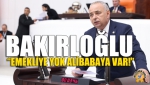 Bakırloğlu: “Emekliye Yok AliBabaya Kaynak Var!”