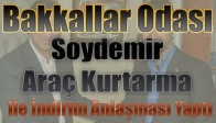 Bakkallar Odası, Soydemir Araç Kurtarma İle İndirim Anlaşması Yaptı