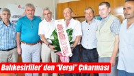 Balıkesirliler’ den “Vergi” Çıkarması