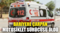 Bariyere Çarpan Motosiklet Sürücüsü Öldü