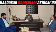 Başbakan Danışmanı Akhisar’da