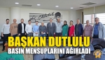 Başkan Dutlulu, Basın Mensuplarını Ağırladı