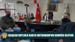 Başkan Dutlulu Radyo Metronom’un Konuğu Oluyor