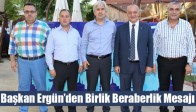 Başkan Ergün’den Birlik Beraberlik Mesajı