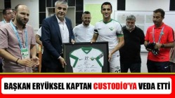 Başkan Eryüksel kaptan Custodio'ya veda etti
