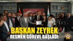 Başkan Zeyrek Resmen Göreve Başladı