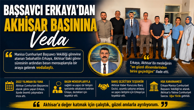 Başsavcı Erkaya’dan Akhisar Basınına Veda