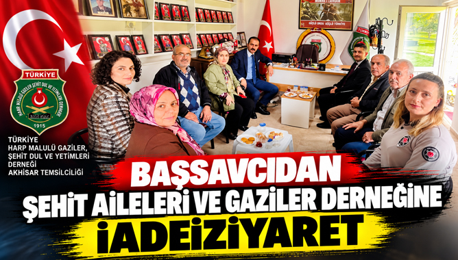 Başsavcıdan Şehit Aileleri ve Gaziler Derneğine İadeiziyaret