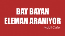 Bay Bayan Eleman Aranıyor