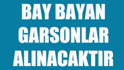 Bay Bayan Garsonlar Aranıyor