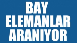 Bay Elemanlar Alınacak