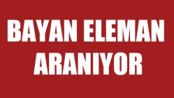 Bayan Eleman Aranıyor