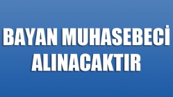 Bayan Muhasebeciler Alınacaktır