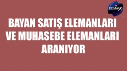 Bayan Satış Elemanları ve Muhasebe Elemanları Aranıyor