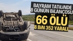 Bayram Tatilinde 8 Günün Bilançosu: 66 Kişi Kaza Kurbanı