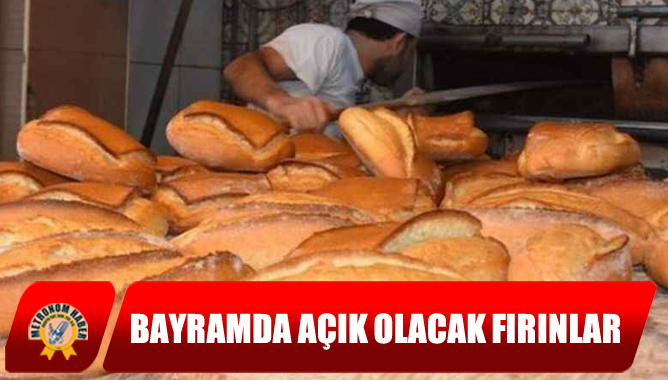 Bayramda Açık Olacak Fırınlar