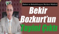 Bekir Bozkurt’un Tayini Çıktı