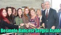 Besmele Bahçesi Sergisi Açıldı