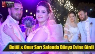 Betül & Onur Sarı Salonda Dünya Evine Girdi