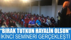 “Bırak Tutkun Hayalin Olsun” İkinci Semineri Gerçekleşti