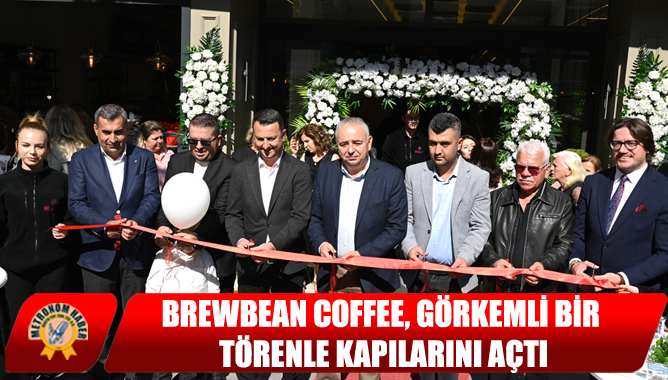Brewbean Coffee, Görkemli Bir Törenle Kapılarını Açtı