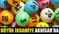 Büyük İkramiye Akhisar'a Çıktı