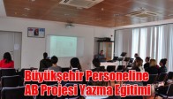 Büyükşehir Personeline AB Projesi Yazma Eğitimi