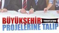 Büyükşehir Turgutlu’nun Projelerine Talip