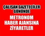 Çalışan Gazeteciler Gününde Radyo Metronom ve Metronom Haber Ajansına Ziyaretler