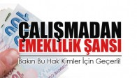 Çalışmadan Emeklilik Şansı