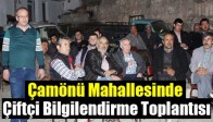 Çamönü Mahallesinde Çiftçi Bilgilendirme Toplantısı