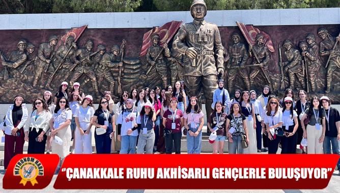 ‘’Çanakkale Ruhu Akhisarlı Gençlerle Buluşuyor’’