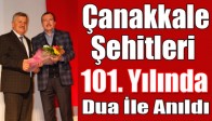 Çanakkale Şehitleri 101. Yılında Dua İle Anıldı