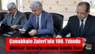 Çanakkale Zaferi’nin 100. Yılında Akhisar Belediyesinden Büyük Eser