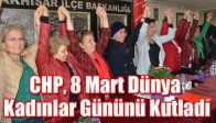 CHP, 8 Mart Dünya Kadınlar Gününü kutladı