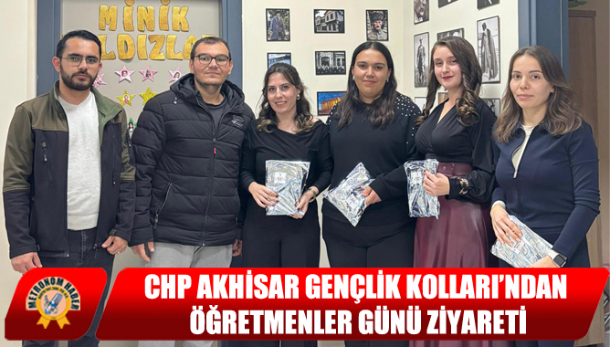 CHP Akhisar Gençlik Kolları’ndan Öğretmenler Günü Ziyareti
