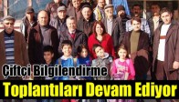 Çiftçi Bilgilendirme Toplantıları Devam Ediyor
