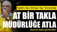 Çıtak;"At Bir Takla Müdürlüğe Atla" Dedi
