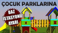 Çocuk Parklarına Baz İstasyonu Ayarı