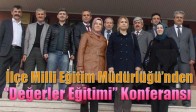 “Değerler Eğitimi” Konferansı