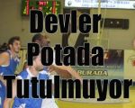 Devler Potada Tutulmuyor