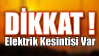Dikkat Elektrik Kesintisi Var !