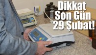 Dikkat Son Gün 29 Şubat!
