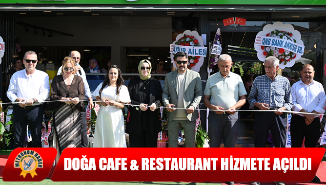 Doğa Cafe & Restaurant Hizmete Açıldı