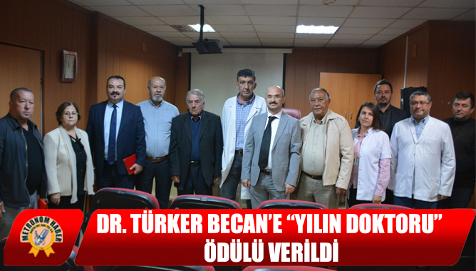 Dr. Türker Becan’e “Yılın Doktoru” Ödülü Verildi