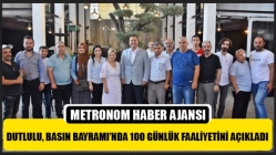 Dutlulu, Basın Bayramı’nda 100 Günlük Faaliyetini Açıkladı